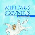 Cover Art for 9780521755450, Minimus Secundus: Moving on in Latin by Barbara Bell