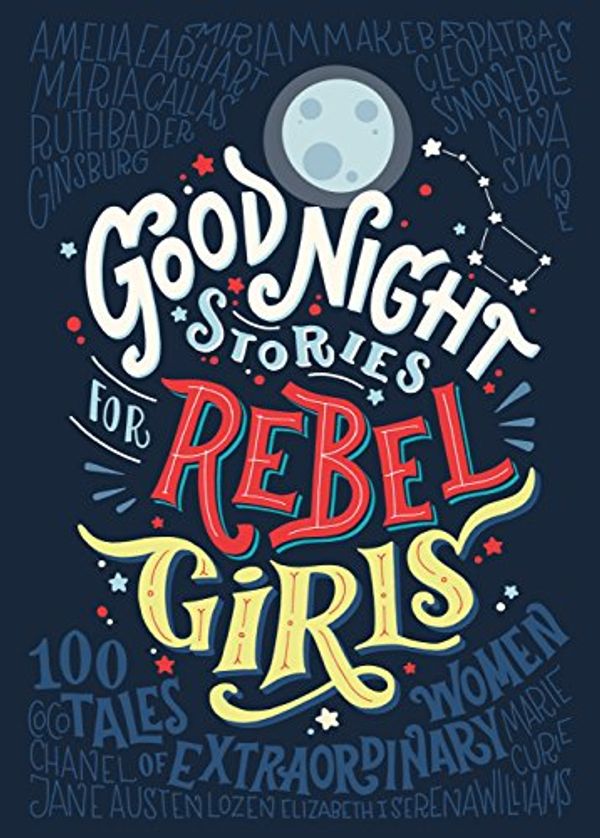 Cover Art for B01N2P9RH4, Good Night Stories for Rebel Girls by Elena Favilli, Francesca Cavallo