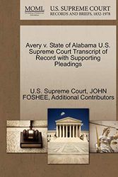 Cover Art for 9781270301905, Avery V. State of Alabama U.S. Supreme Court Transcript of Record with Supporting Pleadings by John Foshee, Additional Contributors