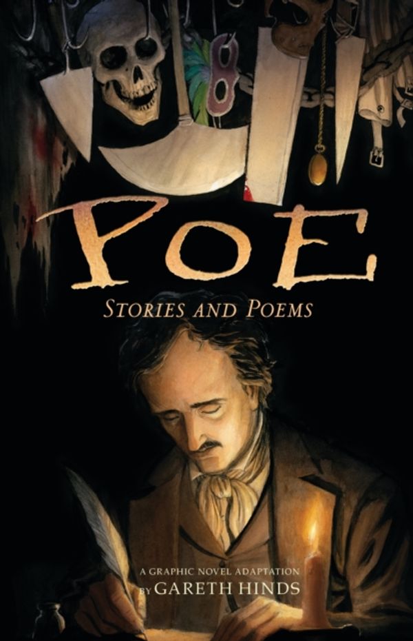 Cover Art for 9780763695095, Poe: Stories and PoemsA Graphic Novel Adaptation by Gareth Hinds