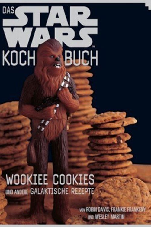 Cover Art for 9783833223303, Das STAR WARS Kochbuch by Robin Davis, Frankie Frankeny, Wesley Martin