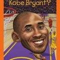 Cover Art for 9780593225721, Who Was Kobe Bryant? by Ellen Labrecque, Gregory Copeland, Who HQ