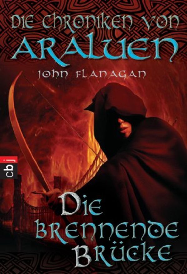 Cover Art for B00AEYWG68, Die Chroniken von Araluen - Die brennende Brücke (German Edition) by John Flanagan