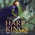 Cover Art for B07VYV253H, The Harp of Kings by Juliet Marillier