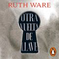 Cover Art for B08B1HLQF3, Otra vuelta de llave [The Turn of the Key] by Ruth Ware