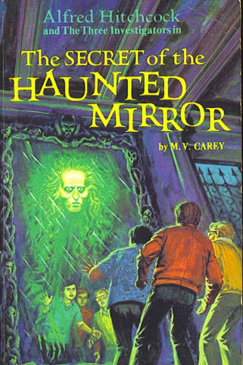 Cover Art for 9780394928203, Alfred Hitchcock and the Three Investigators in the Secret of the Haunted Mirror by M. V. Carey