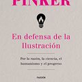 Cover Art for 9788449334627, En defensa de la Ilustración: Por la razón, la ciencia, el humanismo y el progreso by Steven Pinker