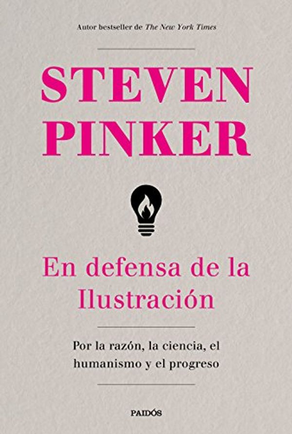 Cover Art for 9788449334627, En defensa de la Ilustración: Por la razón, la ciencia, el humanismo y el progreso by Steven Pinker