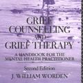Cover Art for 9780415071796, Grief Counselling and Grief Therapy by J. William Worden