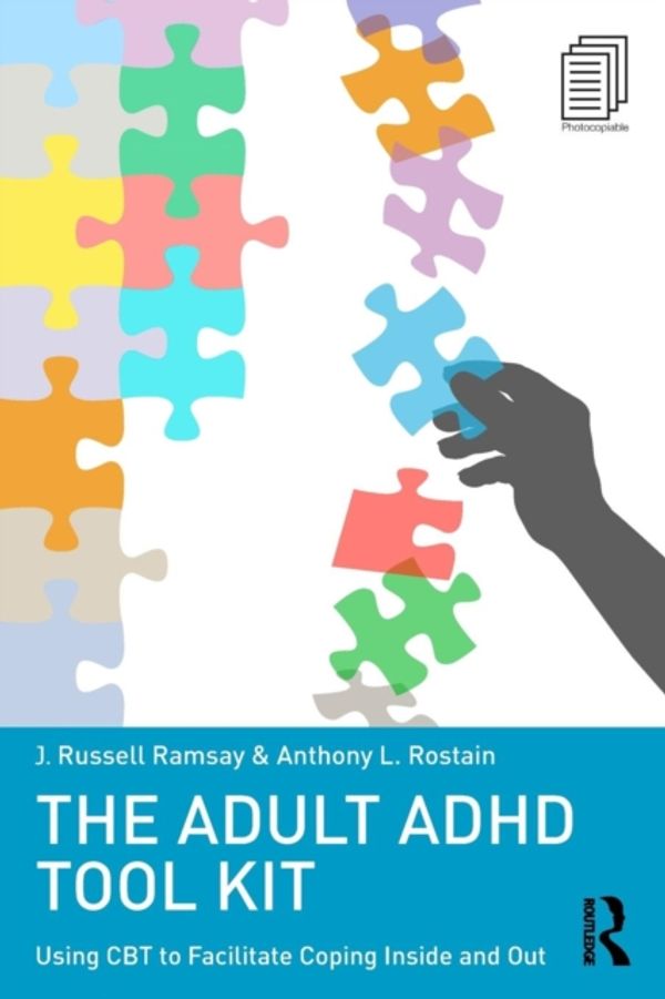 Cover Art for 9780415815895, The Adult ADHD Tool Kit: Using CBT to Facilitate Coping Inside and Out by J. Russell Ramsay