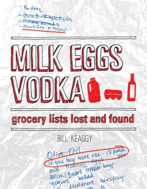 Cover Art for 9781440312014, Milk Eggs Vodka by Bill Keaggy