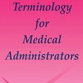 Cover Art for 9781870905336, Terminology for Medical Administrators by Mari Robbins