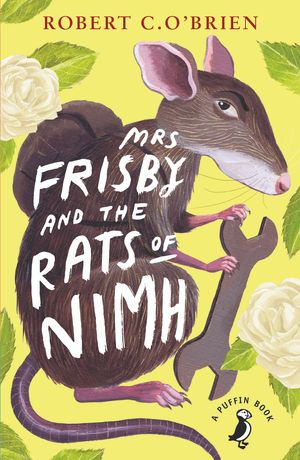 Cover Art for 9780141968582, Mrs Frisby and the Rats of NIMH by Robert C. O'Brien
