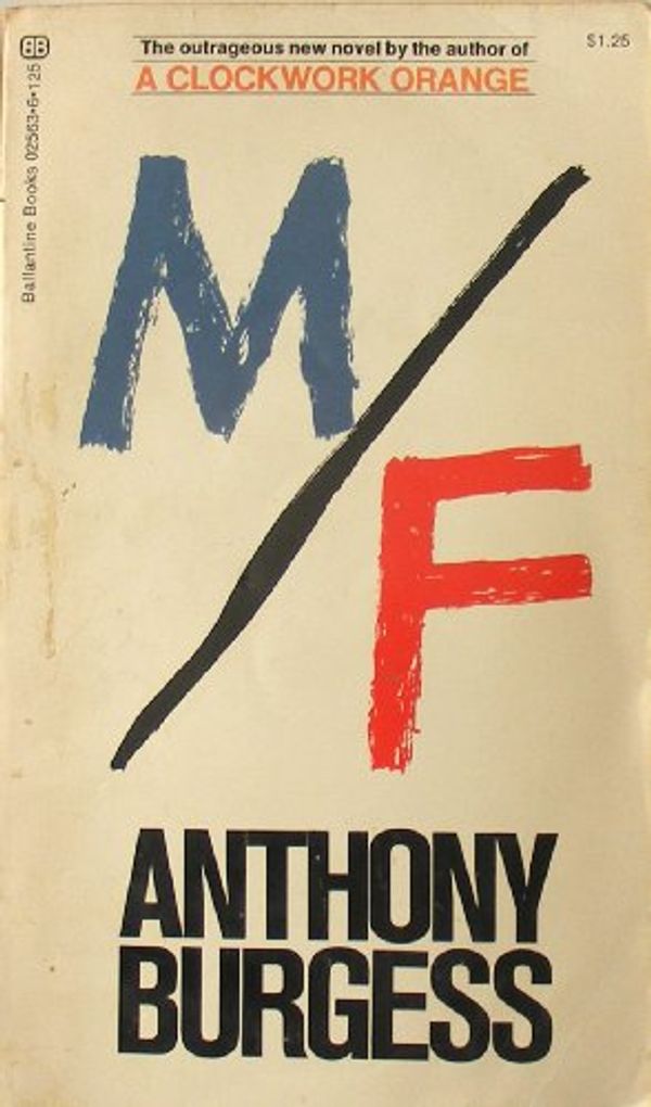 Cover Art for 9780345025630, M/F by Anthony Burgess