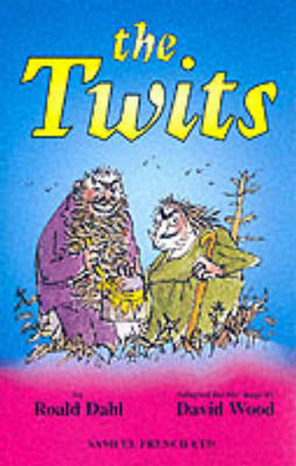 Cover Art for 9780573051258, The Twits: Play by Roald Dahl