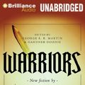Cover Art for 9781469259338, Warriors by George R. r. Martin, Gardner Dozois