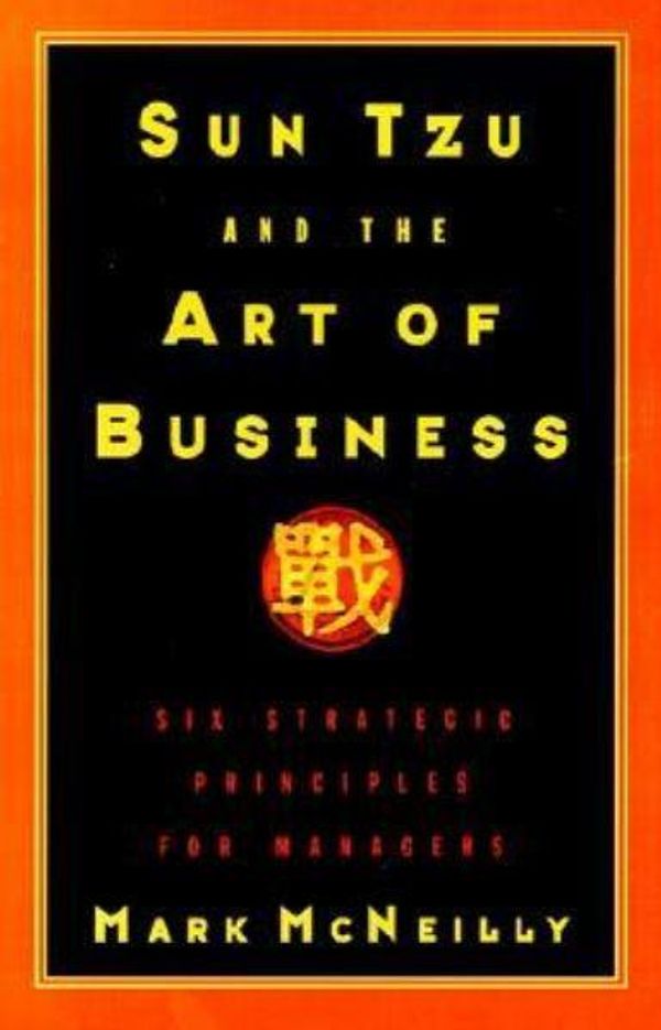 Cover Art for 9780195099966, Sun Tzu and the Art of Business by Mark R. McNeilly