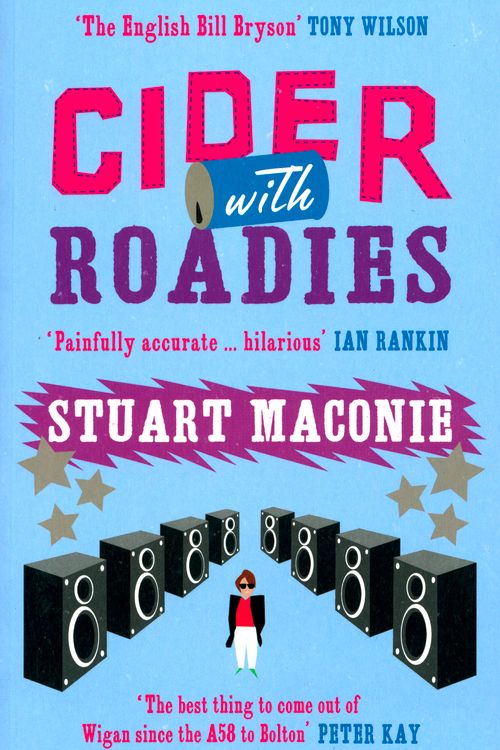 Cover Art for 9780091897451, Cider With Roadies by Stuart Maconie