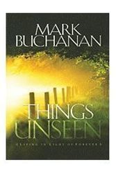 Cover Art for 9781590521458, Things Unseen by Mark Buchanan
