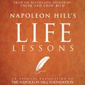 Cover Art for 9781094280936, Napoleon Hill's Life Lessons: An Official Publication of the Napoleon Hill Foundation by Napoleon Hill