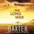 Cover Art for 9781448127054, The Long War: (Long Earth 2) by Terry Pratchett, Stephen Baxter