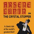 Cover Art for 9781592240791, Arsene Lupin in the Crystal Stopper by Maurice LeBlanc