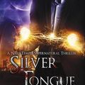 Cover Art for 9780998085456, Silver TongueA Novel in the Nate Temple Supernatural Thrille... by Shayne Silvers