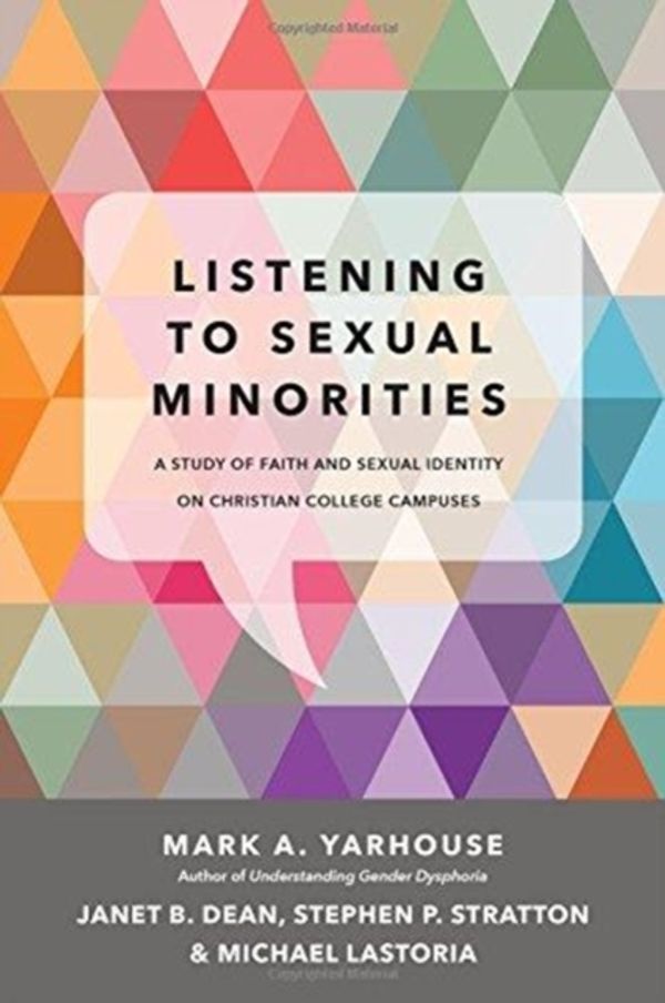 Cover Art for 9780830828623, Listening to Sexual MinoritiesA Study of Faith and Sexual Identity on Christi... by Mark A. Yarhouse, Janet B. Dean, Stephen P. Stratton