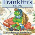 Cover Art for 9780590693325, Franklin's Bad Day by Paulette Bourgeois