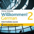 Cover Art for 9781471805158, Willkommen! 2 German Intermediate course by Heiner Schenke