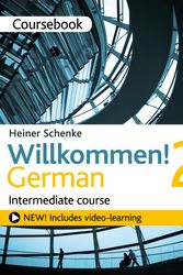 Cover Art for 9781471805158, Willkommen! 2 German Intermediate course by Heiner Schenke