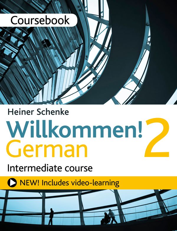 Cover Art for 9781471805158, Willkommen! 2 German Intermediate course by Heiner Schenke