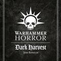 Cover Art for 9781781939611, Dark Harvest (Warhammer Horror) by Josh Reynolds