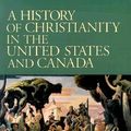 Cover Art for 9780802806512, A History of Christianity in the United States and Canada by Mark A. Noll