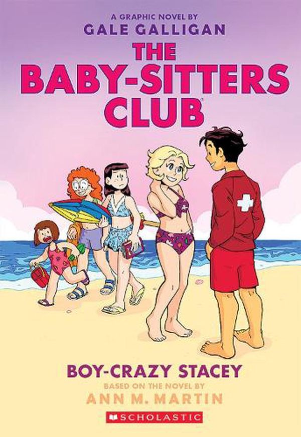 Cover Art for 9781338304510, Boy-Crazy Stacey (the Baby-Sitters Club Graphic Novel #7): A Graphix Book (Baby-Sitters Club Graphix) by Ann M. Martin