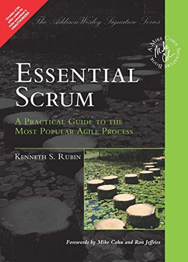 Cover Art for 9789332546172, Essential Scrum: A Practical Guide to the Most Popular Agile Process by Kenneth S Rubin