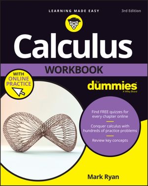 Cover Art for 9781119357483, Calculus Workbook For Dummies by Mark Ryan