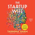 Cover Art for 9781797123721, The Startup Wife by Tahmima Anam