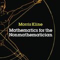Cover Art for 9780486316130, Mathematics for the Nonmathematician by Morris Kline
