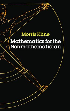 Cover Art for 9780486316130, Mathematics for the Nonmathematician by Morris Kline
