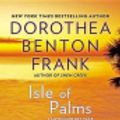 Cover Art for 9781440622267, Isle Of Palms by Dorothea Benton Frank