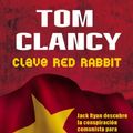 Cover Art for 9788408065067, Clave Red Rabbit (Bestseller (Booket Numbered)) (Spanish Edition) by Tom Clancy