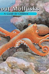Cover Art for 9781561454068, About Mollusks by Cathryn Sill