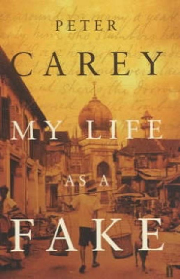 Cover Art for 9780571216192, My Life as a Fake by Peter Carey
