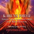 Cover Art for 9780938294474, Kahuna Power: Authentic Chants, Prayers and Legends of the Mystical Hawaiians by Timothy Green Beckley