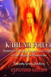 Cover Art for 9780938294474, Kahuna Power: Authentic Chants, Prayers and Legends of the Mystical Hawaiians by Timothy Green Beckley