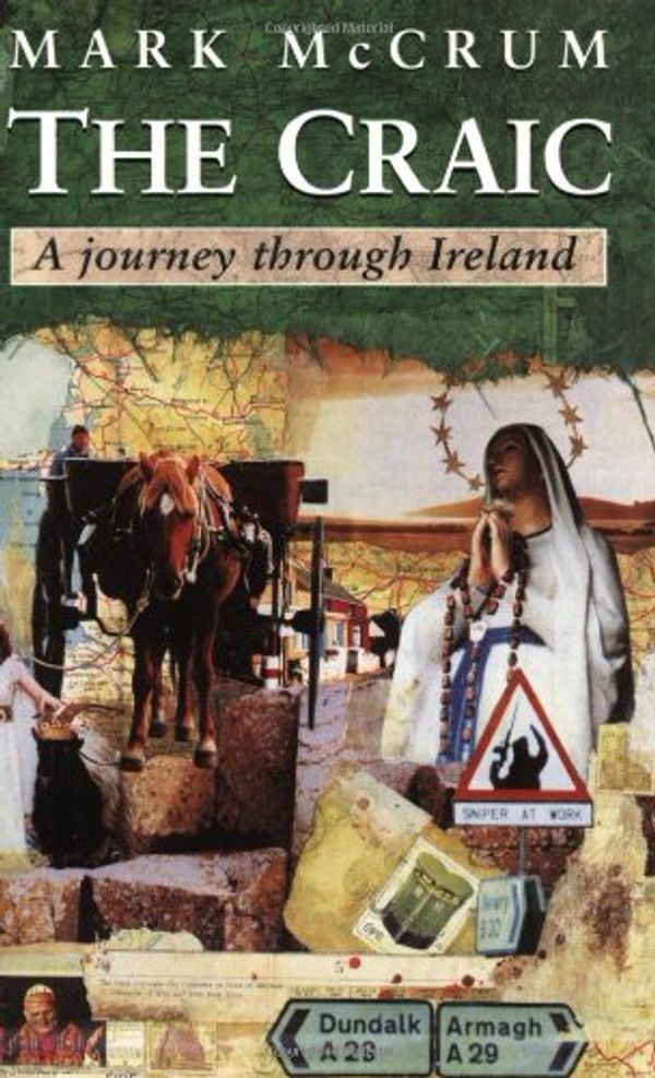 Cover Art for 9780753808368, The Craic: A Journey Through Ireland by Mark McCrum