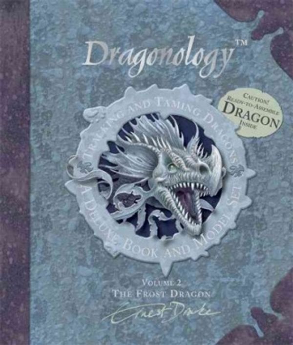 Cover Art for 9780763634261, Dragonology: The Frost Dragon Book and Model Set: Tracking and Taming Dragons: Volume 2 (Ologies) by Dr. Ernest Drake