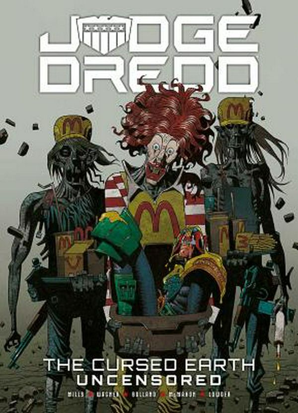 Cover Art for 9781781085691, Judge Dredd: The Cursed Earth Uncensored by John Wagner