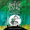 Cover Art for 9780593170809, Amelia Fang and the Memory Thief by Laura Ellen Anderson